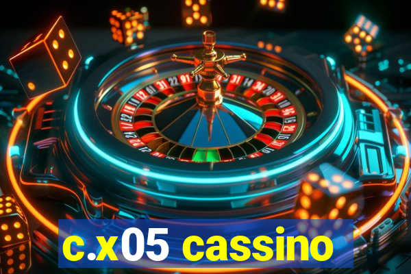 c.x05 cassino